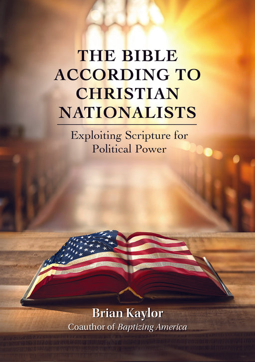 The Bible According to Christian Nationalists