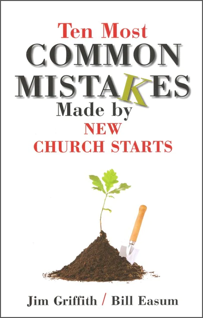 Ten Most Common Mistakes Made by New Church Starts