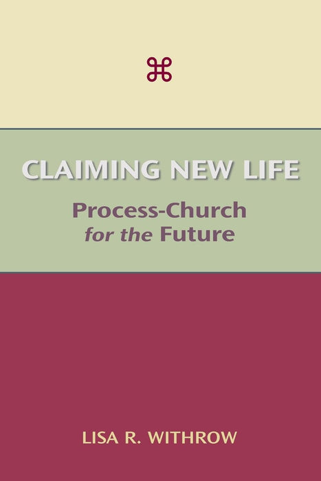 Claiming New Life: Process-Church for the Future
