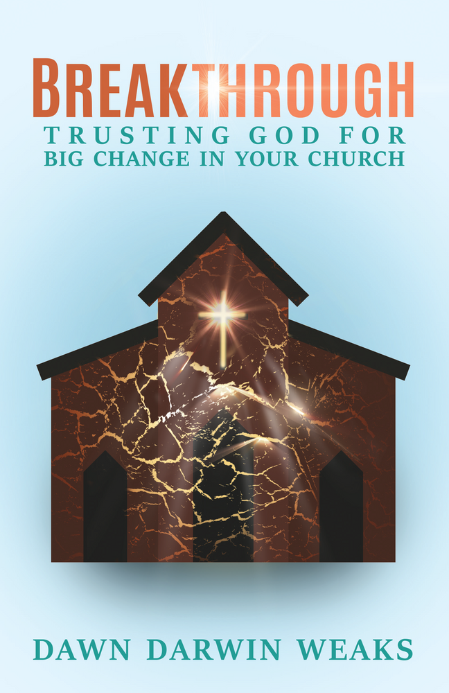 Breakthrough: Trusting God for Big Change in Your Church