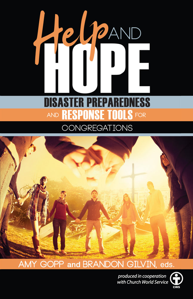 Help and Hope: Disaster Preparedness and Response Tools for Congregations