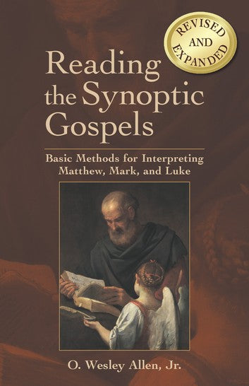 Reading the Synoptic Gospels  (Revised and Expanded): Basic Methods for Interpreting Matthew, Mark, and Luke
