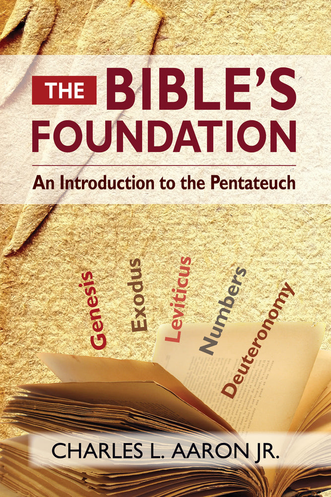 The Bible's Foundation: An Introduction to the Pentateuch