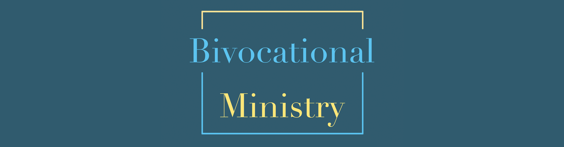 Writing "Bivocational Ministry"