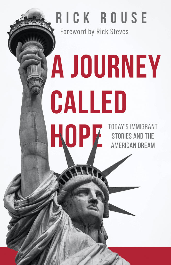 A Journey Called Hope: Today's Immigrant Stories and the American