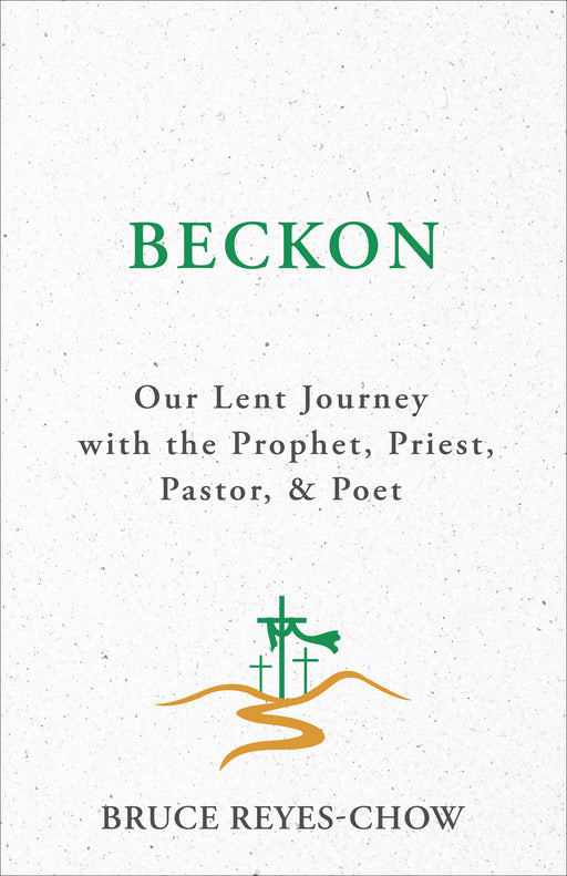 PREORDER: Beckon: Our Lenten Journey with the Prophet, Priest, Pastor, & Poet