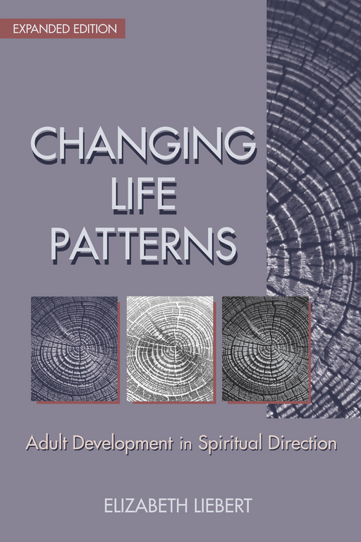 Changing Life Patterns: Adult Development in Spiritual Direction