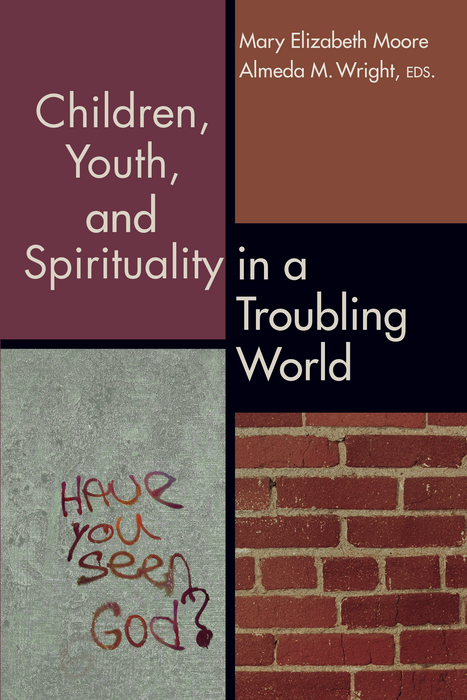 Children, Youth, and Spirituality in a Troubling World