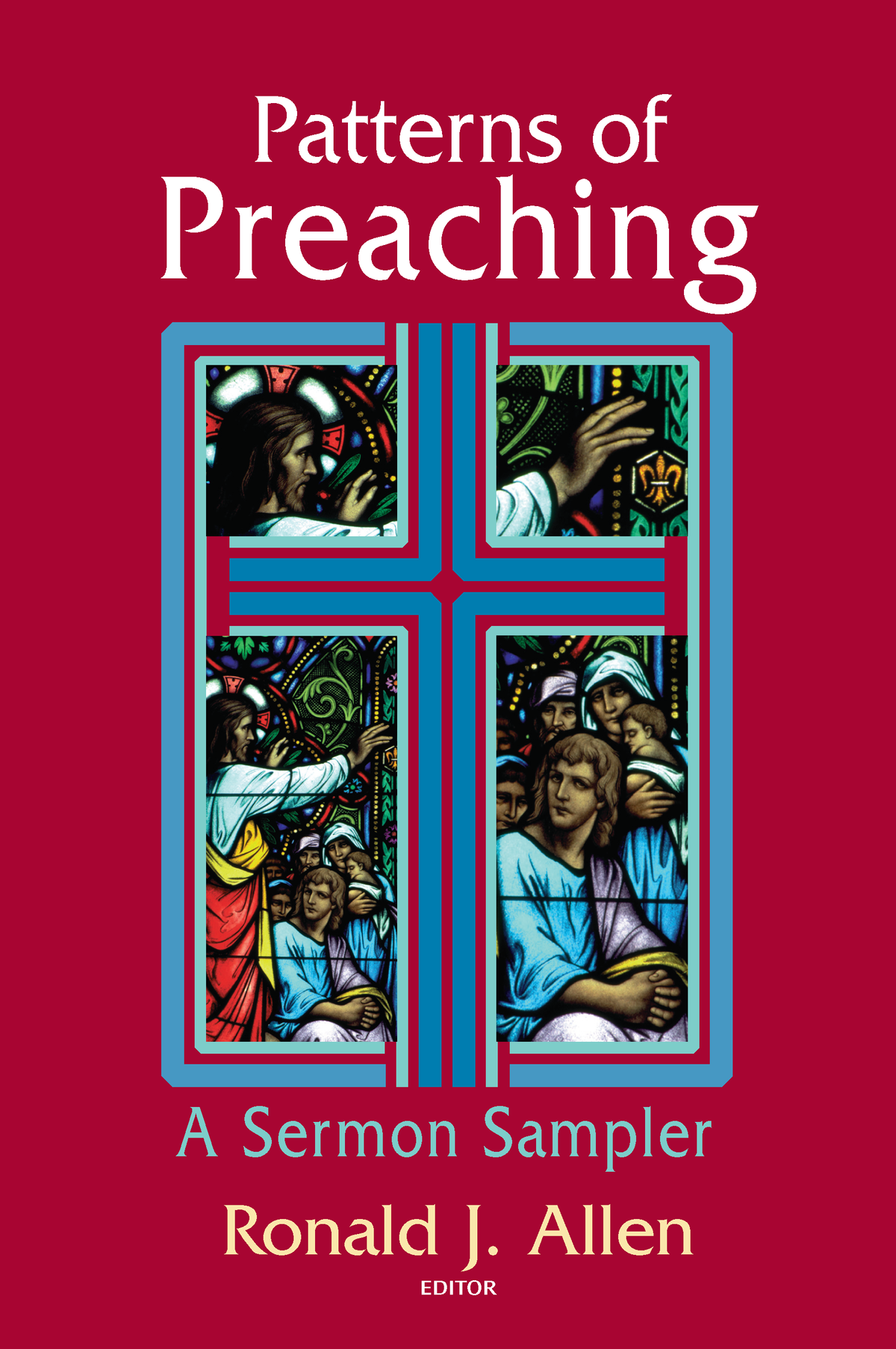 Patterns of Preaching: A Sermon Sampler — Chalice Press