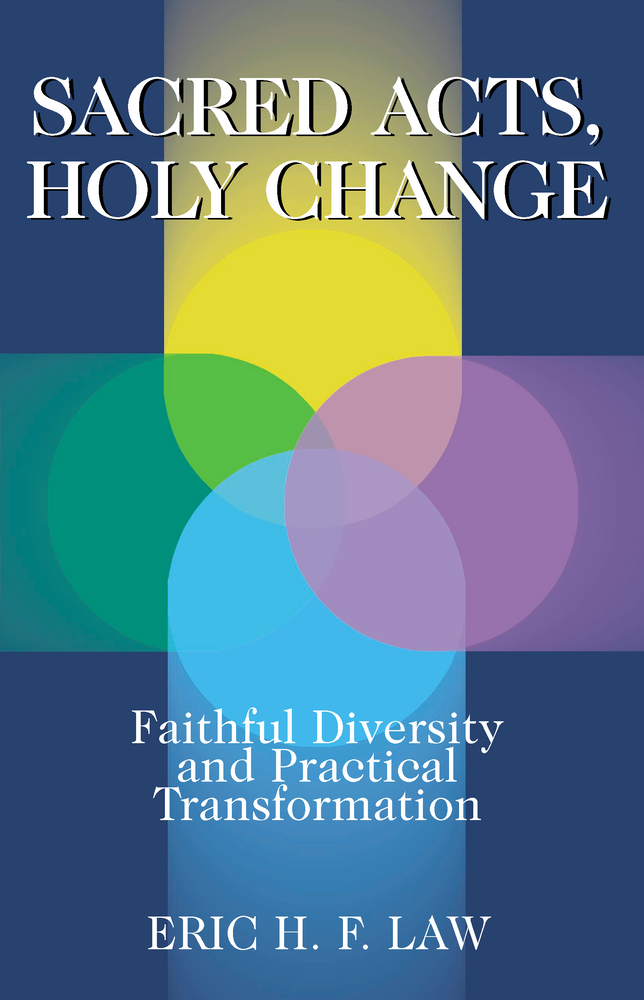 Sacred Acts, Holy Change: Faithful Diversity and Practical Transformation
