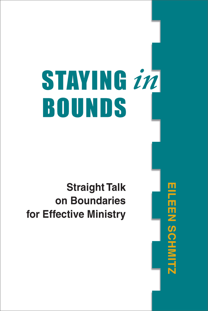 Staying in Bounds: Straight Talk on Boundaries for Effective Ministry