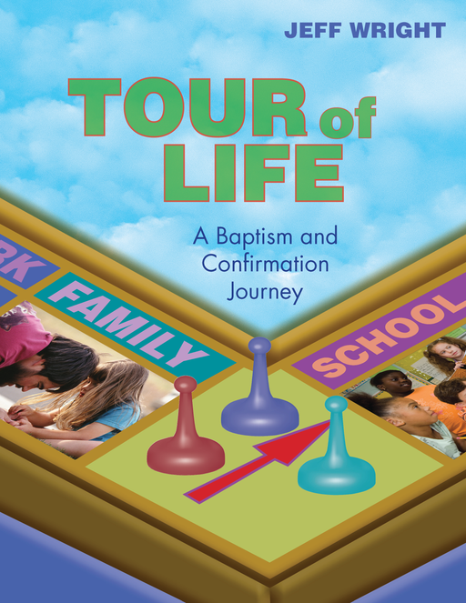 Tour of Life: A Baptism and Confirmation Journey