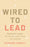 Wired to Lead: Being the Leader the Church Didn’t Think You Could Be