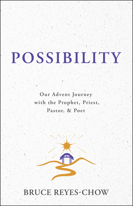 PREORDER Possibility: Our Advent Journey with the Prophet, Priest, Pastor, & Poet