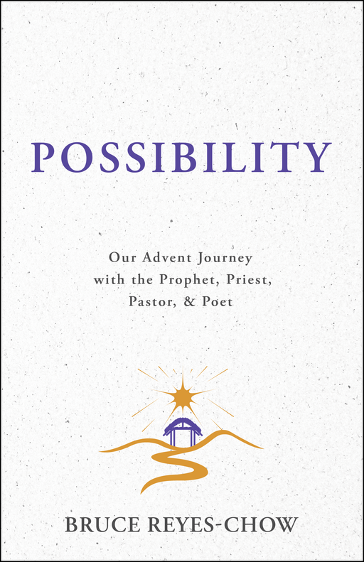 PREORDER Possibility: Our Advent Journey with the Prophet, Priest, Pastor, & Poet