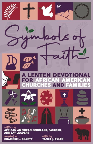 Symbols of Faith: A Lenten Devotional for African American Churches and Families