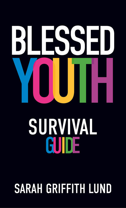 Blessed Youth Survival Guide