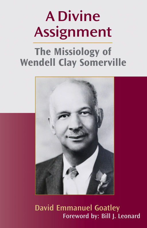 A Divine Assignment: The Missiology of Wendell Clay Somerville