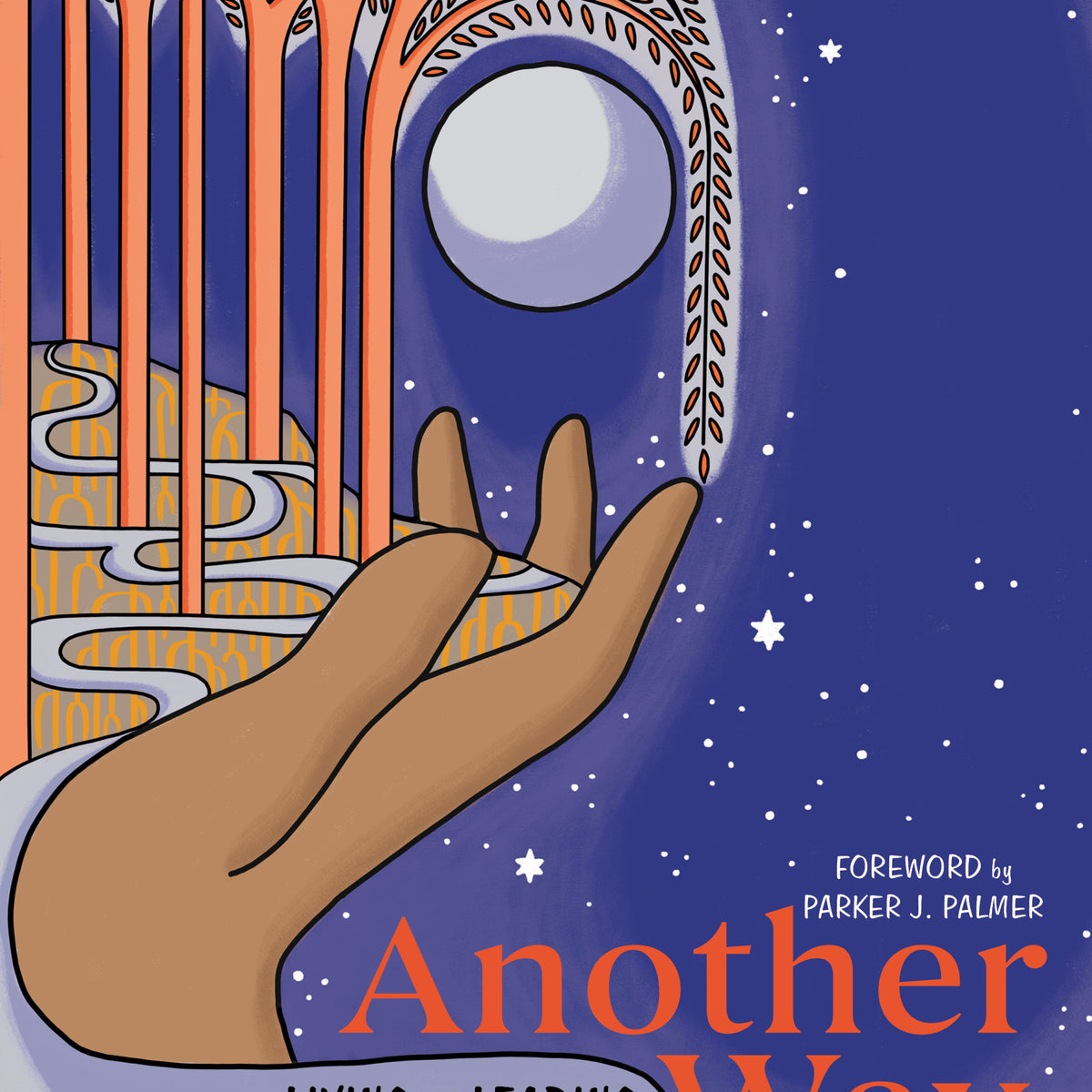 Another Way: Living and Leading Change on Purpose — Chalice Press