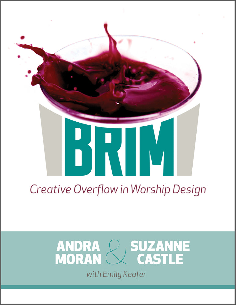 Brim: Creative Overflow in Worship Design