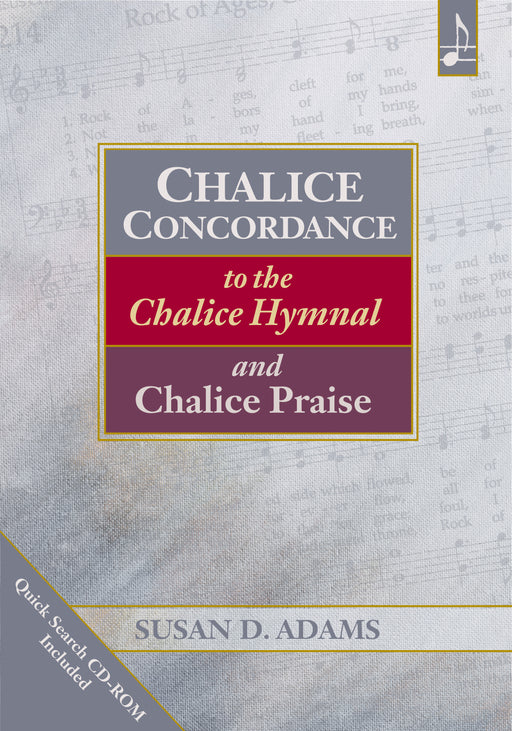 Chalice Concordance to the Chalice Hymnal and Chalice Praise (EPDF)