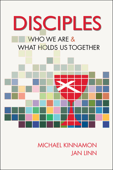 Disciples: Who We Are And What Holds Us Together