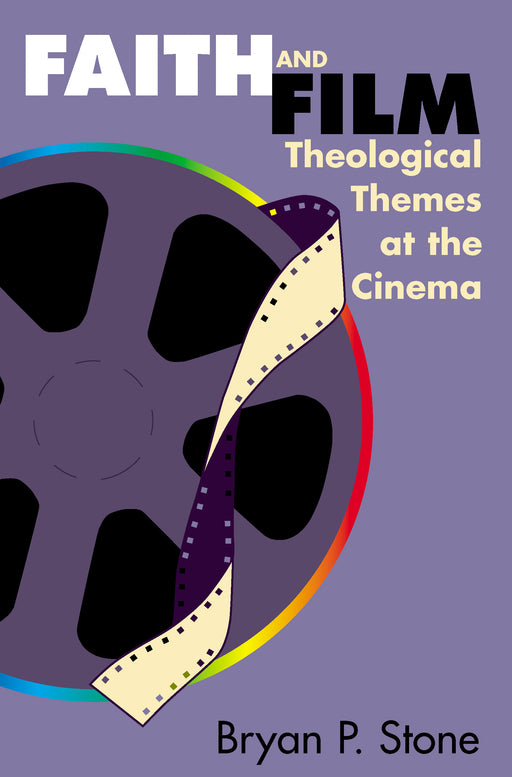 Faith and Film: Theological Themes at the Cinema