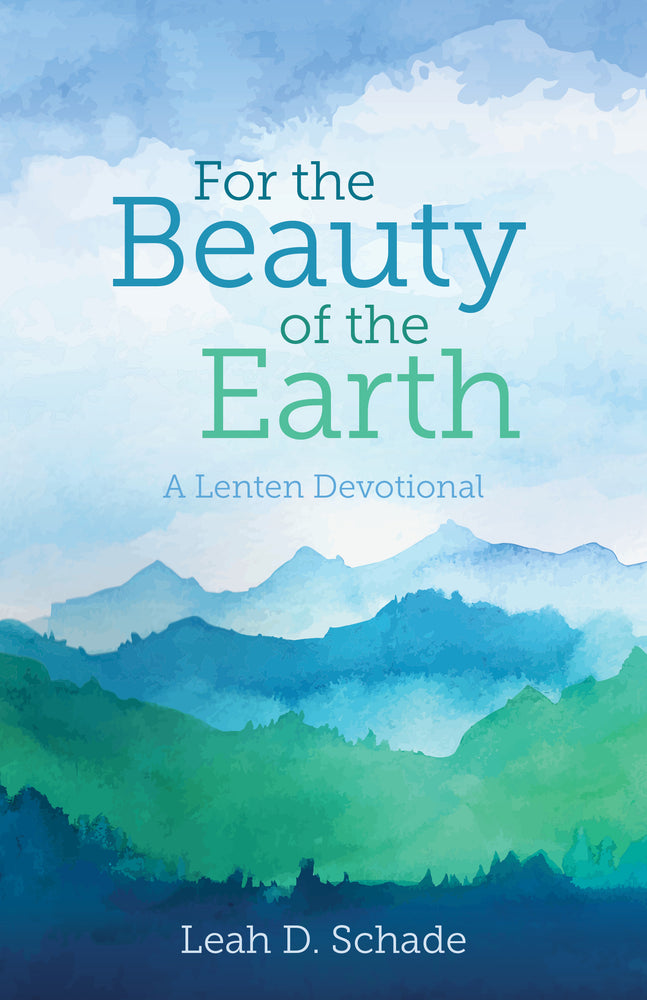 For the Beauty of the Earth: A Lenten Devotional (Saddle Stitch)