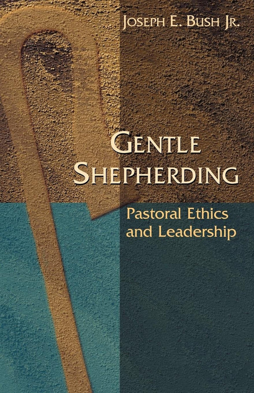 Gentle Shepherding: Pastoral Ethics and Leadership