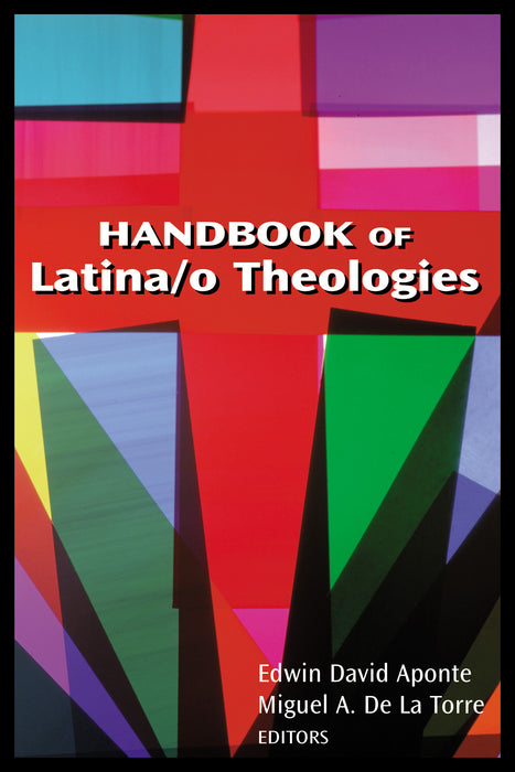 Handbook of Latina/o Theologies