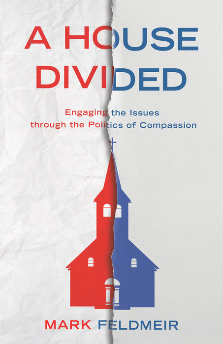A House Divided: Engaging the Issues through the Politics of Compassion
