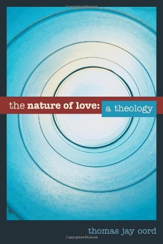 Nature of Love, The: A Theology