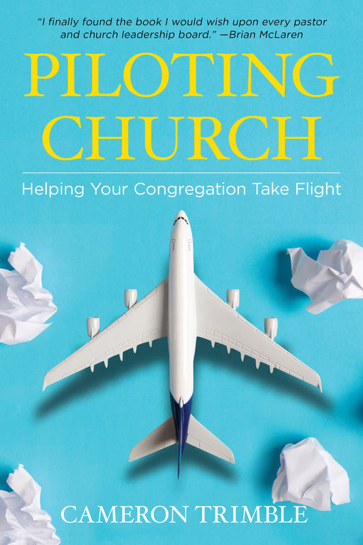 Piloting Church: Helping Your Congregation Take Flight