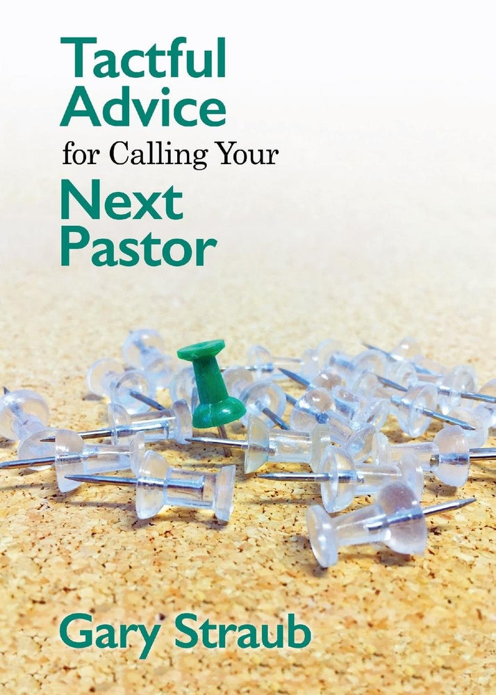 Tactful Advice for Calling Your Next Pastor