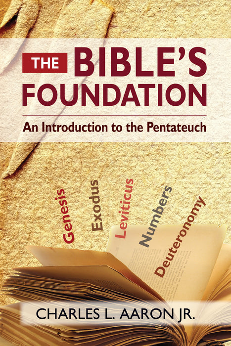 The Bibles Foundation: An Introduction to the Pentateuch