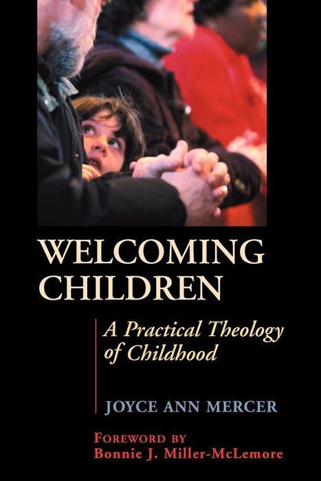 Welcoming Children: A Practical Theology of Childhood
