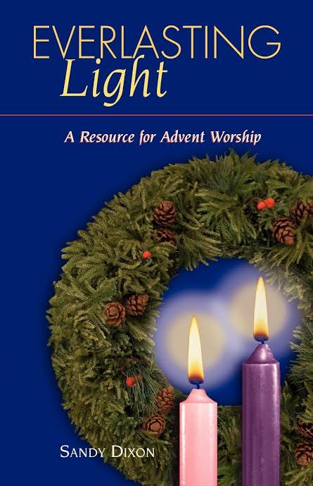 Everlasting Light: A Resource for Advent Worship