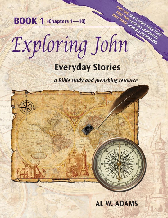 Exploring John, Book 1: Everyday Stories, a Bible Study and Preaching Resource