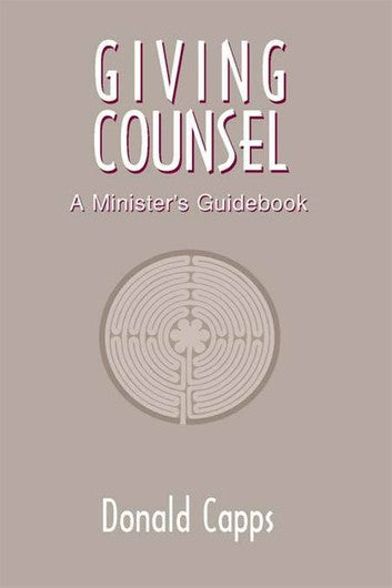 Giving Counsel: A Minister's Guidebook