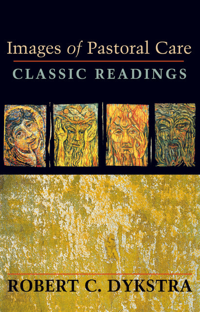 Images of Pastoral Care : Classic Readings